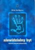 Brian Snellgrove • Niewidzialny byt. Fenomen fotografii kirlianowskiej